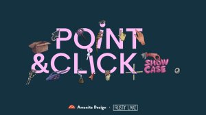 Point and Click Showcase by Amanita Design and Rusty Lake.